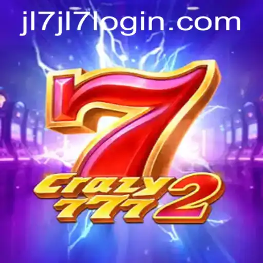 Explore the Excitement of Crazy7772 and Master the JL7 Login