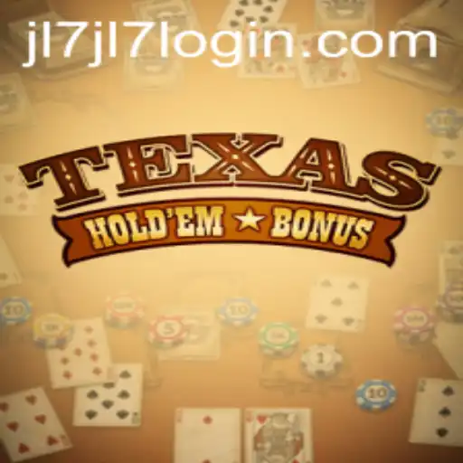 Exploring the Thrills of Texas Hold'em Bonus and the Convenience of JL7 Login